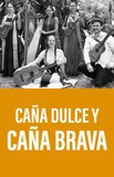 Caña Dulce y Caña Brava