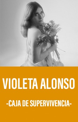Violeta Alonso -Caja de Supervivencia-