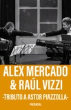 Alex Mercado & Raúl Vizzi -Tributo a Astor Piazzolla-