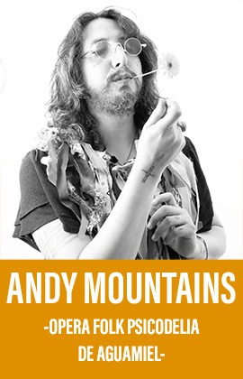 Andy Mountains -Opera folk Psicodelia de Aguamiel-