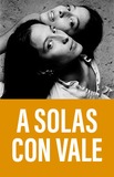 A solas con Vale 