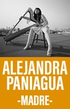 Alejandra Paniagua -Madre-